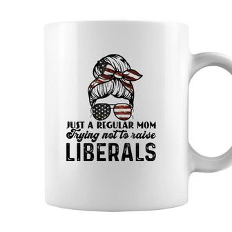 Just A Regular Mom Trying Not To Raise Liberals Coffee Mug | Seseable UK