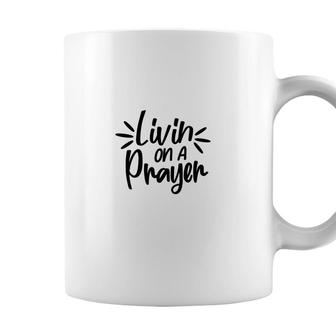 Livin On A Prayer Bible Verse Black Graphic Christian Coffee Mug - Seseable