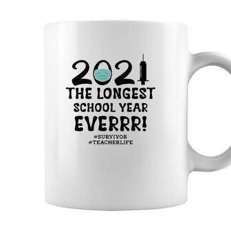 Longest School Year Ever Survivor Teacher School Year 2021 Coffee Mug - Seseable
