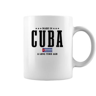 Made In Cuba A Long Time Ago Funny Cuban Pride Flag Coffee Mug | Mazezy