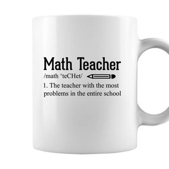 Math Teacher Definition Funny Quote Gifts Coffee Mug - Seseable