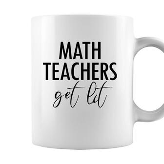 Math Teachers Get Lit Basic Funny Quote Coffee Mug - Seseable