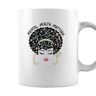 Mental Health Matters Mental Health Awareness Women Girls Coffee Mug - Seseable