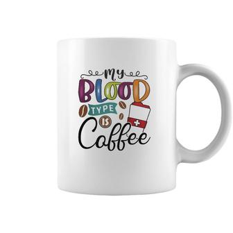 My Blood Type Is Coffee 2 Coffee Classic Coffee Mug | Mazezy