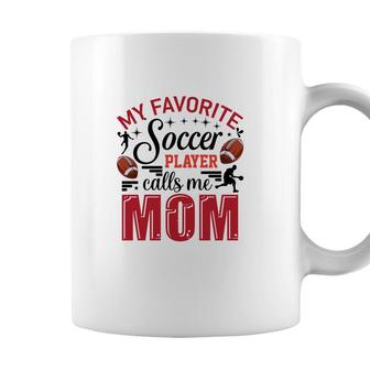My Favorite Soccer Player Calls Me Mom Red Soccer Coffee Mug - Seseable