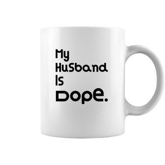 My Husband Is Dope Valentines Day Gift Coffee Mug - Monsterry DE