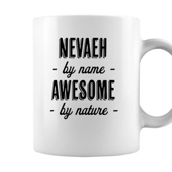 Nevaeh By Name - Awesome By Nature | Funny And Cute Gift Coffee Mug - Seseable