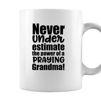 Never Underestimate The Power Of A Praying Grandma Coffee Mug - Seseable