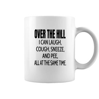 Over The Hill I Can Laugh 2022 Trend Coffee Mug - Seseable