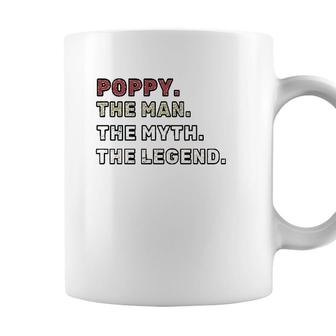 Poppy The Man The Myth The Legend Fathers Day Gift Essential Coffee Mug - Seseable