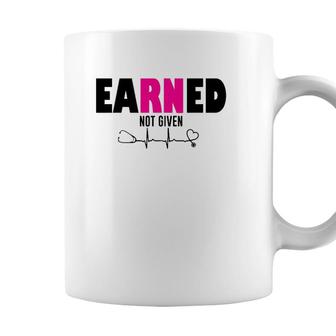 Proud Registered Nurse Earned Not Given Rn Emt Cna Gift Coffee Mug - Seseable