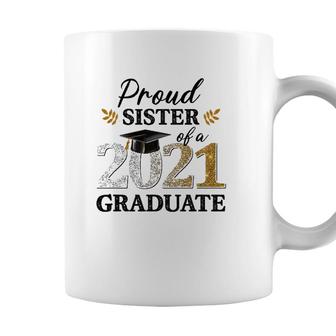 Proud Sister Of A 2021 Graduate Senior Graduation Grad Coffee Mug - Seseable