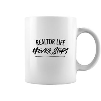 Realtor Life Never Stops Real Estate Agent Coffee Mug - Seseable