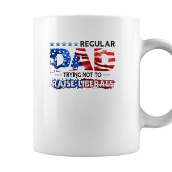 Regular Dad Trying Not To Raise Liberal Usa American Flag Republican Fathers Day Coffee Mug - Seseable
