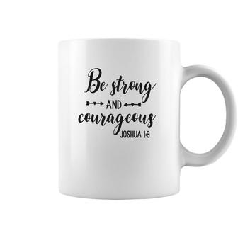 Religious Bible Sayings Women Be Strong & Courageous Coffee Mug | Mazezy