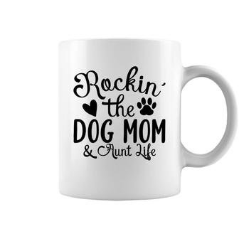 Rockin The Dog Mom And Aunt Life Animal Coffee Mug - Seseable