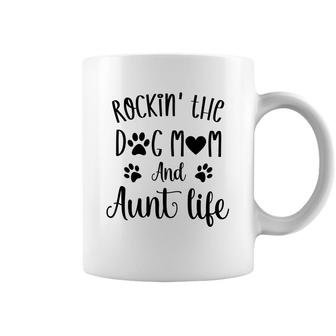 Rockin The Dog Mom And Aunt Life Women Gift Coffee Mug - Seseable