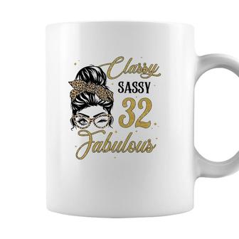 Sassy Classy And 32 Fabulous 32 Years Old Birthday Coffee Mug - Seseable