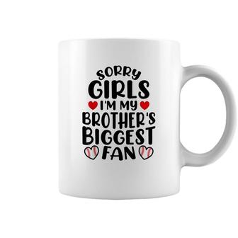 Sorry Girls Im My Brothers Biggest Fan Baseball Sister Coffee Mug - Seseable