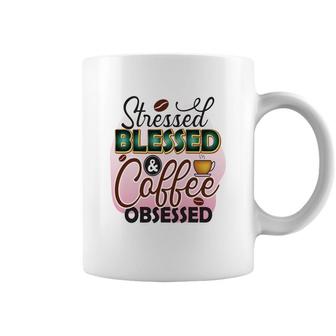 Stressed Blessed Coffee Obsessed Idea New Coffee Mug - Seseable