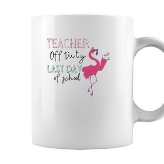 Teacher Off Duty Last Day Of School Teacher Flamingo Summer Coffee Mug - Seseable