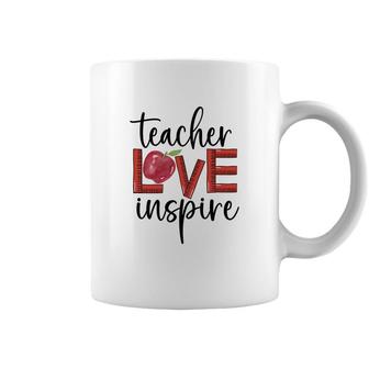 Teachers Have Great Love For Their Students And Inspire Them To Learn Coffee Mug - Seseable