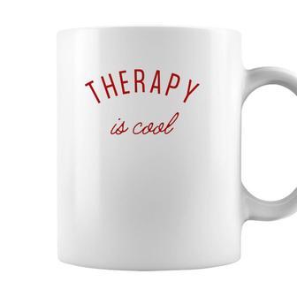 Therapy Is Cool Mental Health Matters Awareness Therapist Coffee Mug - Seseable
