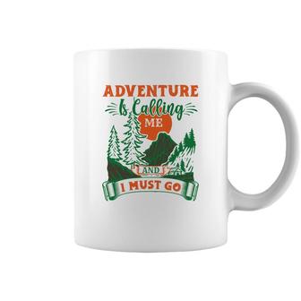 Travel Lover Says Adventure Is Calling Me And I Must Explore Coffee Mug - Seseable
