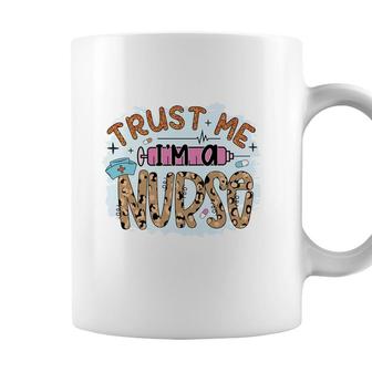 Trust Me I Am A Nurse Leoprad Great Gift New 2022 Coffee Mug - Seseable