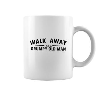 Walk Away I Am A Grumy Old Man Gift 2022 Coffee Mug - Seseable