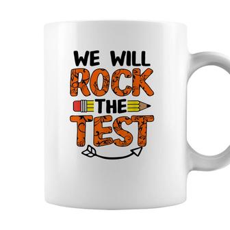 We Will Rock The Test Funny Test Day Gifts For Students Coffee Mug - Seseable