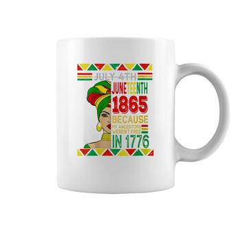 Women July 4Th Juneteenth 1865 Because My Ancestors Black Women Coffee Mug - Seseable