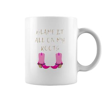 Womens Blame It All On My Roots For Women Girls Kids - Country Coffee Mug | Mazezy
