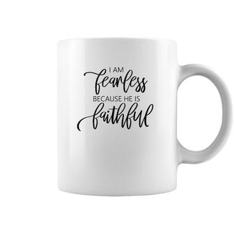 Womens I Am Fearless Because He Is Faithful Christian Message Coffee Mug | Mazezy