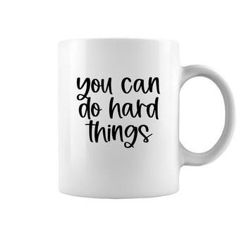 You Can Do Hard Things Teacher Motivational Back To School Coffee Mug - Seseable