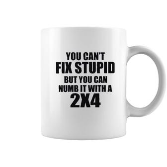 You Cant Fix Stupid New Letters Coffee Mug - Seseable