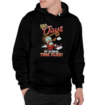 100Th Day Of School Teacher Student Time Flies 100 Days Cute Hoodie - Seseable