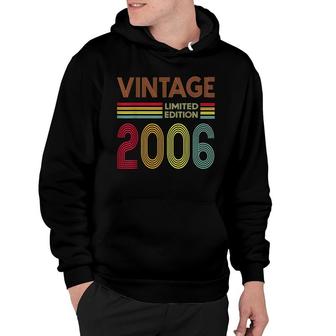 16 Year Old Gifts Vintage 2006 Limited Edition 16Th Birthday Hoodie - Seseable