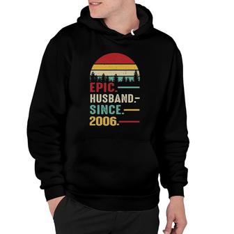 16Th Wedding Anniversary For Him Epic Husband Since 2006 Ver2 Hoodie | Mazezy