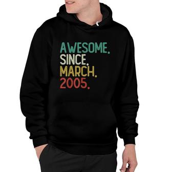 17 Years Old Awesome Since March 2005 17Th Birthday Gifts Hoodie - Seseable