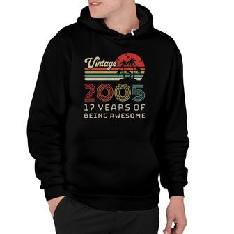 17 Years Old Birthday Vintage 2005 17Th Birthday Hoodie | Mazezy