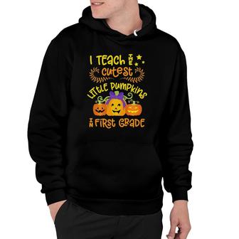 1St Grade Teacher Halloween Quote Cute Little Pumpkins Hoodie - Seseable