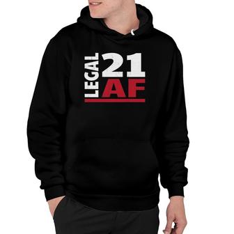 21 Years Old Party Outfit 21St Birthday Legal Af Cool Hoodie - Seseable