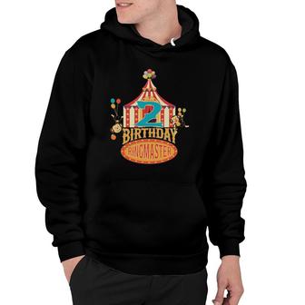 2Nd Birthday Ringmaster Kids Circus Lover B-Day Party Hoodie | Mazezy