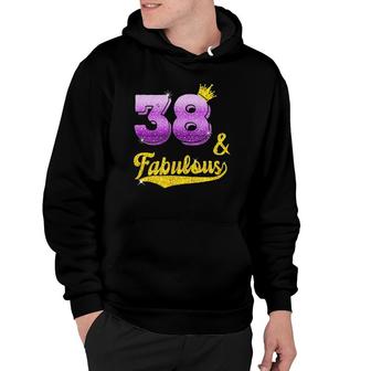 38 And Fabulous - 38 Years Old Gift - 38Th Birthday Hoodie - Seseable