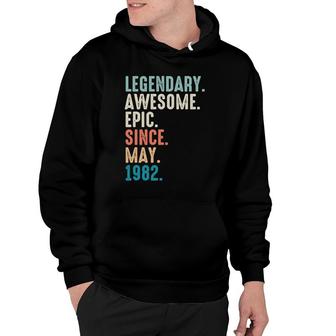 40 Years Old Lengendary Awesome Epic Since May 1982 Ver2 Hoodie - Seseable