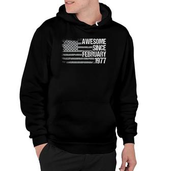 45 Years Old Awesome Since February 1977 Gifts 45Th Birthday Hoodie - Seseable