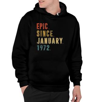 50 Years Old Gifts Epic Since January 1972 50Th Birthday Hoodie - Seseable