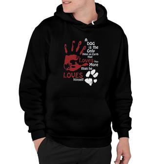 A Dog Is The Only Thing On Earth That Loves New Trend Hoodie - Thegiftio UK