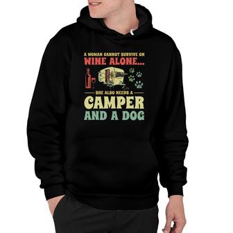 A Woman Cannot Survive On Wine Alone Funny Camper Dog Lovers Hoodie - Seseable
